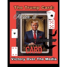 (영문도서)The Trump Card: Victory Over The Media Paperback, Independently Published, English, 9798287777081
