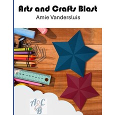 (영문도서)Arts and Crafts Blast Paperback, Independently Published, English, 9798291748510