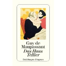 Das Haus Tellier und andere Erzaehlungen:und andere Erzaehlungen, Diogenes, Das Haus Tellier und andere .., Guy de Maupassant, Vring, Ge..