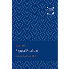 (영문도서) Figural Realism: Studies in the Mimesis Effect Paperback, Johns Hopkins University Press, English, 9781421437309