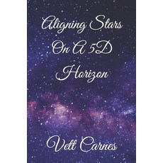 Aligning Stars On A 5D Horizon Paperback, Independently Published