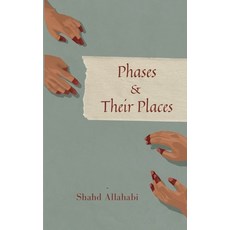 (영문도서) Phases & Their Places Paperback, Independently Published, English, 9798394524721