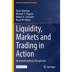 (영문도서) Liquidity Markets and Trading in Action: An Interdisciplinary Perspective Paperback, Springer, English, 9783030748197