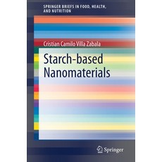 (영문도서) Starch-Based Nanomaterials Paperback, Springer, English, 9783030425418