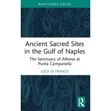 (英文圖書)Ancient Sacred Sites in the Gulf of Naples: The Sanctuary of Athena at Punta Cam... 平裝版, Routledge, 英文