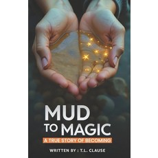 (英文圖書)Mud to Magic 平裝版, Independently Published, 英文