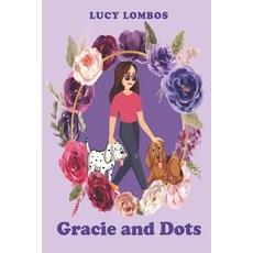 Gracie and Dots Paperback, Lombos Publishing