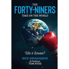 (英文圖書)The Forty-niners take on the World.: Will it Survive? 平裝版, Abhyd Publishing, 英文