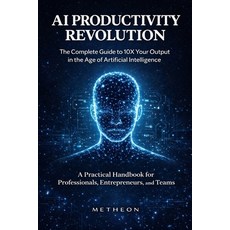 (英文圖書)Ai Productivity Revolution: The Complete Guide to 10X your Output in 2026 平裝版, Independently Published, 英文