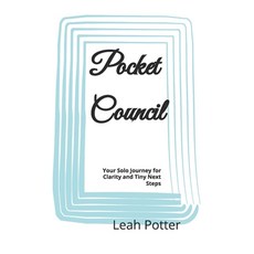 (영문도서)Pocket Council: Your Solo Journey for Clarity and Tiny Next Steps Paperback, Independently Published, English, 9798241575432