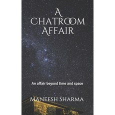 (영문도서) A Chatroom Affair: An affair beyond space and time Paperback, Independently Published, English, 9781717865731