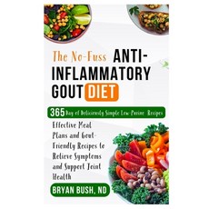 (영문도서)The No-Fuss Anti-Inflammatory Gout Diet: Effective Meal Plans and Gout-Friendly... Paperback, Independently Published, English, 9798292453864