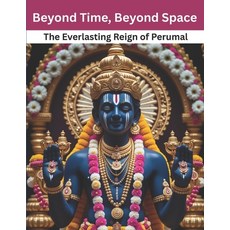 (英文圖書)Beyond Time Beyond Space: The Everlasting Reign of Perumal 平裝版, Independently Published, 英文