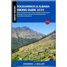 (英文圖書)Folegandros & Albania Hiking Guide 2025: Explore Untamed Trails Coastal Village... 平裝版, Independently Published, 英文