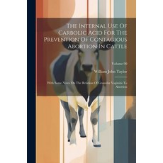 (영문도서) The Internal Use Of Carbolic Acid For The Prevention Of Contagious Abortion In Cattle: With S... Paperback, Legare Street Press, English, 9781021863485