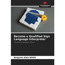 (英文圖書)Become a Qualified Sign Language Interpreter 平裝版, Our Knowledge Publishing, 英文