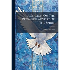 (영문도서)A Sermon On The Promised Advent Of The Spirit Paperback, Nabu Press, English, 9781179269634