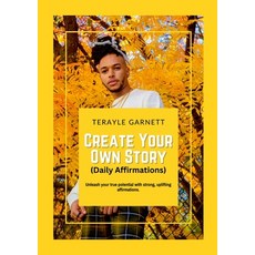 (영문도서) Create Your Own Story (Daily Affirmations) Paperback, Lulu.com, English, 9781304768810