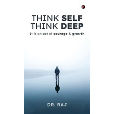 (英文圖書)Think Self Think Deep: It is an act of courage and growth 精裝版, Notion Press, English