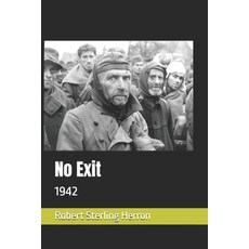 (영문도서)No Exit: 1942 Paperback, Independently Published, English, 9798279244171