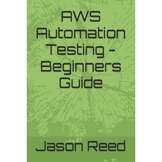 (英文圖書)AWS Automation Testing - Beginners Guide 平裝版, Independently Published, English, Paperback