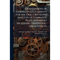 (영문도서)Development of Curved-Plate Elements for the Exact Buckling Analysis of Composit... Paperback, Hutson Street Press, English, 9781025157276