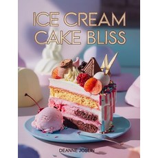 (英文圖書)Ice Cream Cake Bliss: Irresistible Homemade Ice Cream Cake Recipes for Every Cel... 平裝版, Independently Published, 英文