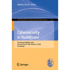 (英文圖書)Cybersecurity in Healthcare: First Annual Healthsec 2024 Salt Lake City Ut Us... 平裝版, Springer, 英文