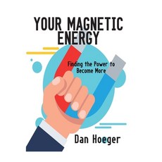 (영문도서) Your Magnetic Energy: Finding The Power To Become More Hardcover, Central Park South Publishing, English, 9781087865317