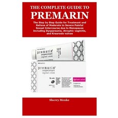 (영문도서) The Complete Guide to Premarin Paperback, Lulu.com, English, 9781312273184