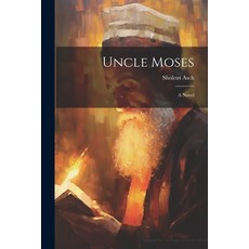 (영문도서) Uncle Moses Paperback, Legare Street Press, English, 9781021174444