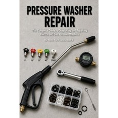 (영문도서)Pressure Washer Repair: The Complete Guide to Diagnosing and Repairing Electric... Paperback, Independently Published, English, 9798196346842 Independently Published, English, 9798196346842