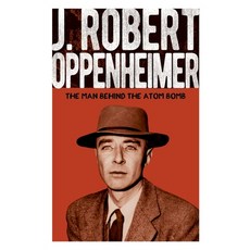 (영문도서) J. Robert Oppenheimer Paperback, Sirius Entertainment, English, 9781398844322