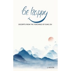 (영문도서) Be Happy: Excerpts from The Teachings of Sung Zui Paperback, Independently Published, English, 9781791747220