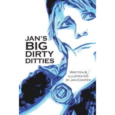 (영문도서) Jan's Big Dirty Ditties: Explicit Words... Uncensored... To The Easily Offended... Paperback, Independently Published, English, 9798304718127