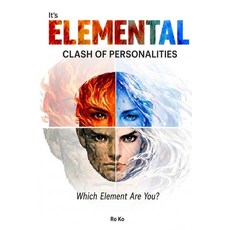 (영문도서)It's ELEMENTAL: Clash of Personalities - Which Element Are You? Paperback, Independently Published, English, 9798258459589 Independently Published, English, 9798258459589