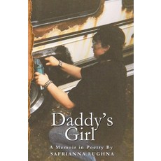 (영문도서) Daddy's Girl: A Memoir in Poetry Paperback, Living Luna, English, 9798990781917
