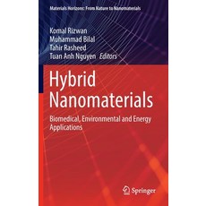 (영문도서) Hybrid Nanomaterials: Biomedical Environmental and Energy Applications Hardcover, Springer, English, 9789811945373