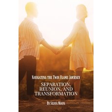 (英文圖書)Navigating the Twin Flame Journey: Separation Reunion and Transformation 平裝版, Independently Published, 英文