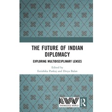 (영문도서)The Future of Indian Diplomacy: Exploring Multidisciplinary Lenses Hardcover, Routledge, English, 9781041331575 Routledge, English, 9781041331575