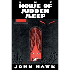 (영문도서)The House of Sudden Sleep Paperback, Coachwhip Publications, English, 9781616466503