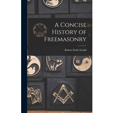(영문도서) A Concise History of Freemasonry Hardcover, Legare Street Press, English, 9781015945012