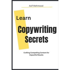 (영문도서) Copywriting Secrets: Crafting Compelling Content Paperback, Independently Published, English, 9798872029861