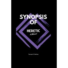 (영문도서) Synopsis of Heretic: A Memoir by Jeanna Kadlec Paperback, Independently Published, English, 9798356047060