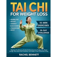 (英文圖書)Tai chi For weight Loss: Beginner To Advance Gentle 28-Day Exercises To Burn Fat... 平裝版, Independently Published, English