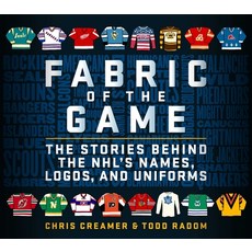 (영문도서) Fabric of the Game: The Stories Behind the Nhl's Names Logos and Uniforms Hardcover, Sports Publishing LLC