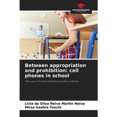 (英文圖書)Between appropriation and prohibition: cell phones in school 平裝版, Our Knowledge Publishing, 英文