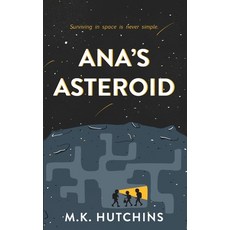 (영문도서)Ana's Asteroid Paperback, Immortal Works LLC, English, 9781953491442