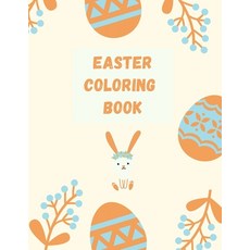 Easter Coloring Book: The bunny Easter Coloring with Drawing Pages Age 4-12 Paperback, Independently Published, English, 9798708525857