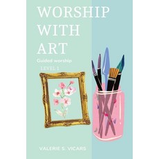 (영문도서)Worship with Art Level 1: Guided Worship Paperback, Independently Published, English, 9798271672668